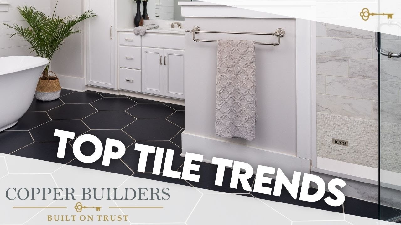 Top Tile Trends - Charlotte Custom Home Builder