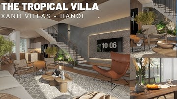 THE TROPICAL VILLA : "Mang thiên nhiên vào cuộc sống tại biệt thự Xanh Villas Hà Nội"
