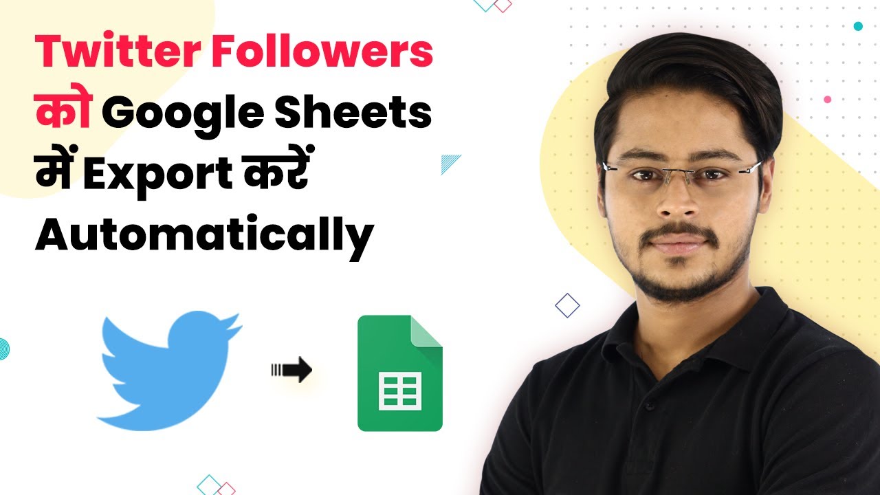 Twitter Followers ki Details Google Sheets me Export kare Automatically