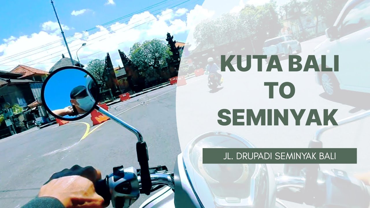 STREET VIEW "Kuta Bali - Jl. Drupadi Seminyak Bali"
