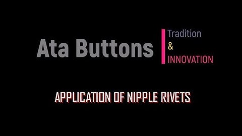 Nipple Rivet Application Guide By Ata Buttons