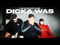 Miniature de la vidéo de la chanson Dicka Was