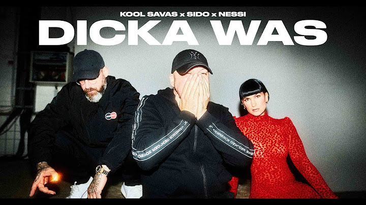 Kool Savas - Dicka Was (feat. Sido & Nessi) (prod. Abaz)