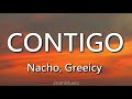 Nacho, Greeicy - Contigo (Letra)