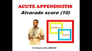 Acute Appendicitis made easy: Alvarado score/MANTRELS/ Dr Simpiwe Siko /Dr Siko's Room. #DrSikosRoom