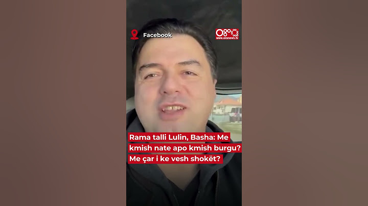 Rama talli sërish Lulin, Basha i kthehet: Me kmish nate apo kmish burgu? Me çar i ke vesh shokët?