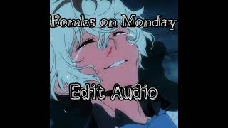 Bombs on Monday edit audio [Melanie Martinez]