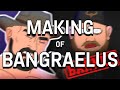 MAKING OF BANGRAELUS