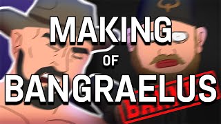 MAKING OF BANGRAELUS