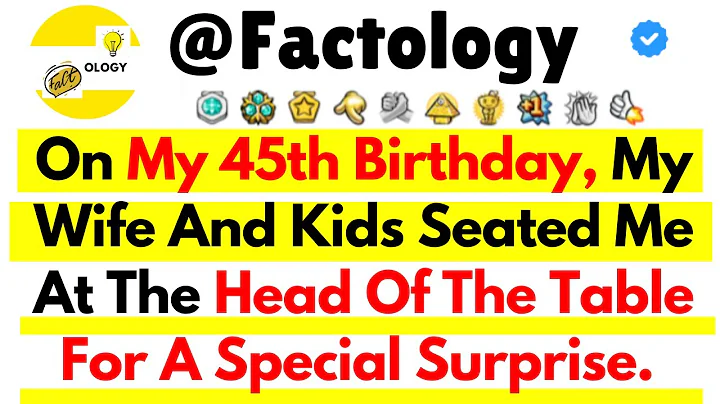 [FULL STORY] On My 45th Birthday, My Wife And Kids Seated Me At The Head Of The Table For A Special