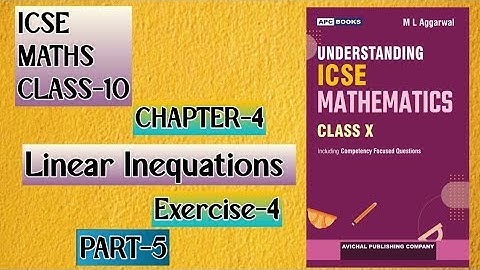 ICSE CLASS-10|| Chapter-4 Linear Inequations|| M.L Aggarwal || #maths 