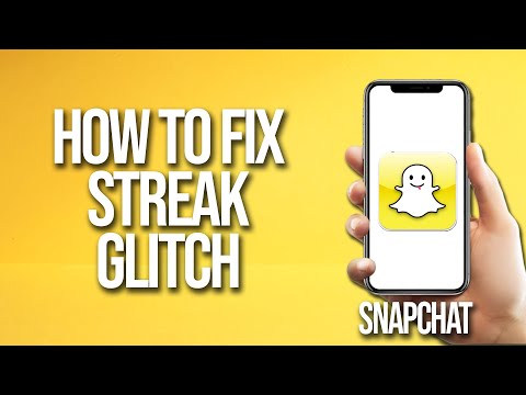 How To Fix Snapchat Streak Glitch
