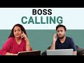Boss Calling : When You Miss Your Boss' Call | Why Not | Life Tak
