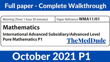 Edexcel P1 WMA11/01 October 2021 - Full Paper Walkthrough