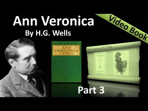 Part 3 - Ann Veronica by HG Wells (Chs 08 -10)