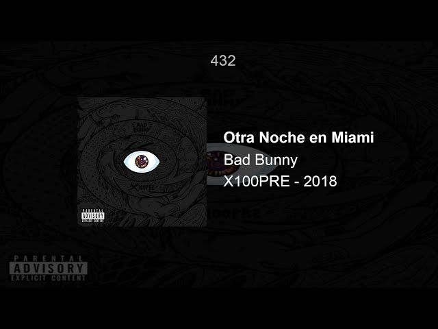 Bad Bunny - Otra Noche en Miami (432Hz) | X100PRE class=