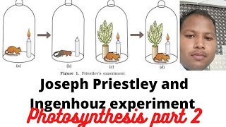 Priestley experiment and Ingenhouz experiment ,Mouse and bell zar experiment , photosynthesis part 2