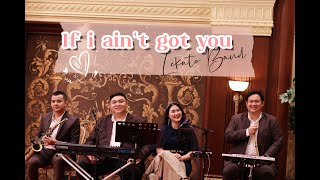 วงดนตรีงานแต่งงาน l if i ain't got you Cover LekatoBand