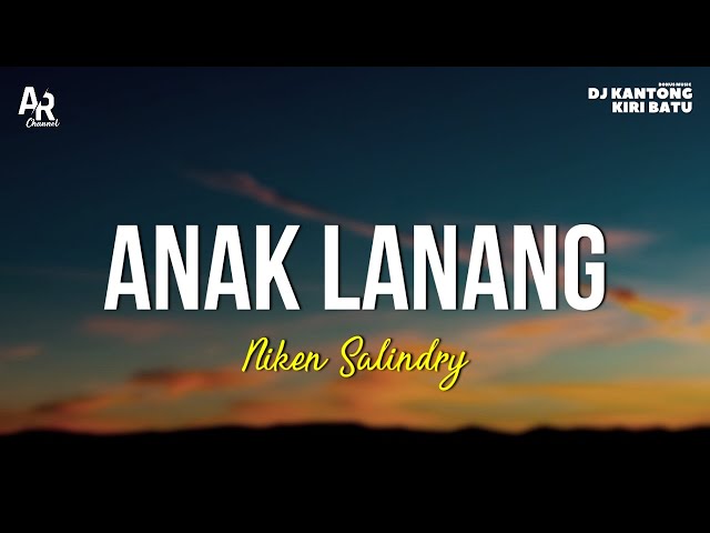 Anak Lanang - Niken Salindry (LIRIK) class=