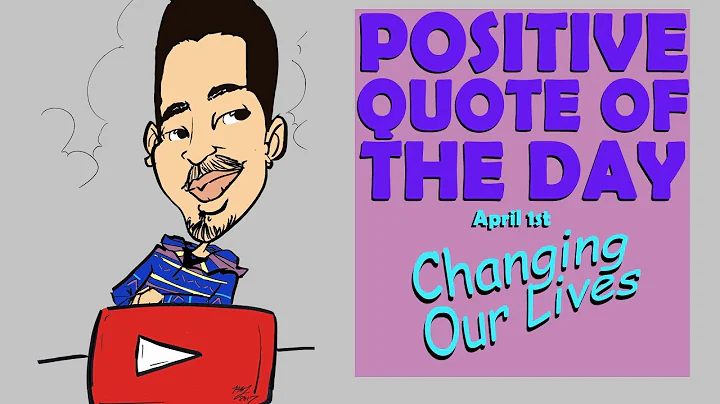 Positive Quote of the Day- Changing our Lives