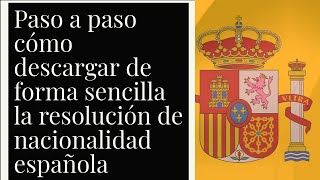 DESCARGAR RESOLUCIÓN DE NACIONALIDAD ESPAÑOLA screenshot 2