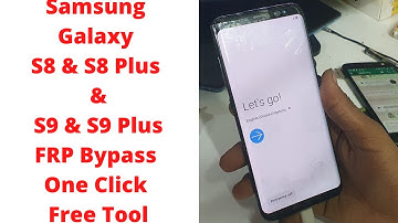 Samsung Galaxy S8 & S8 Plus & S9 & S9 Plus FRP Bypass One Click Free Tool - samsung s8 frp bypass