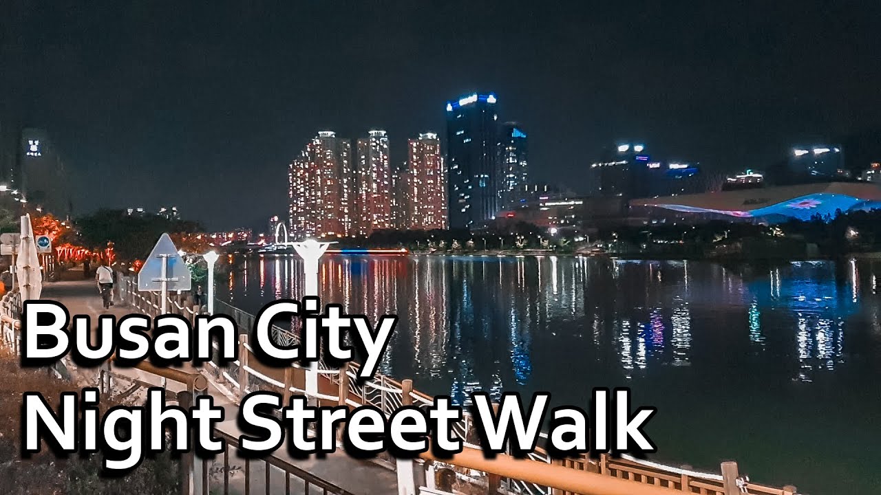 Walk with me around Busan City at night (with music) | Busan Night Street View | Relaxing Video