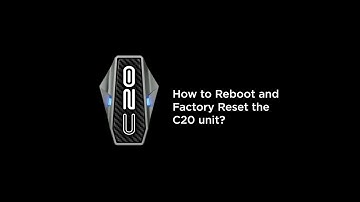 How to Reboot and Factory Reset the C20 unit