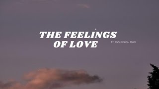 The Feeling Of Love (Slowed +Reverb) By Muhammad Al Muqit Vocals Only!