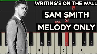 Sam Smith - Writing's On The Wall - Piano Tutorial Easy