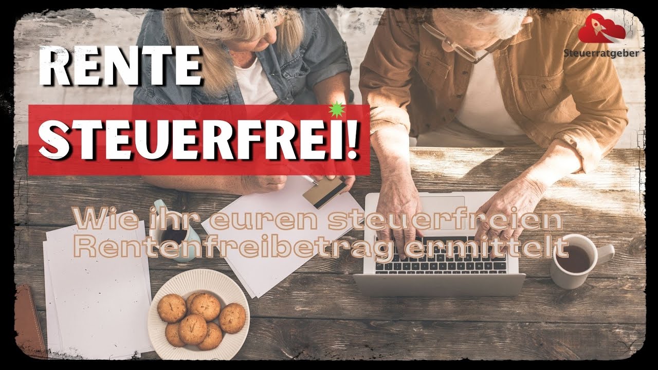 Rente steuerfrei wie ihr euren steuerfreien Rentenfreibetrag