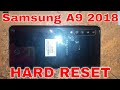 samsung A9 2018 Hard reset HARD RESET SAMSUNG Galaxy A9 (2018) - Bypass Screen Lock