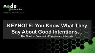 KEYNOTE: You Know What They Say About Good Intentions…