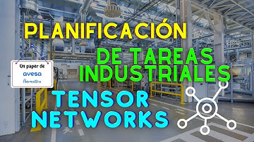 Planificación de Tareas Industriales con Tensor Networks y Algoritmos Genéticos.