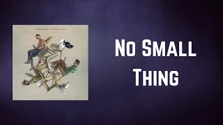 Tears For Fears - No Small Thing (Lyrics)