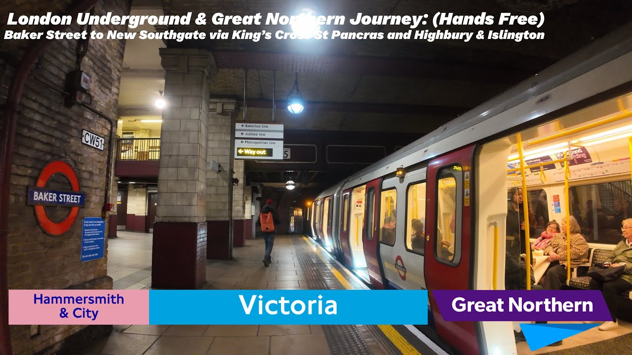 London Underground & Great Northern Journey: (Hands Free) Baker Street to New Southgate via KX & H&I