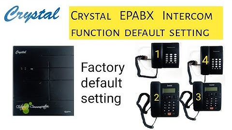 Crystal  EPABX Intercom factory default setting | @krivitech