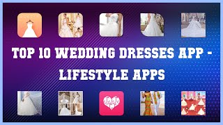 Top 10 Wedding Dresses App Android Apps screenshot 5