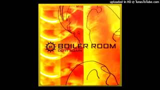 Boiler Room - Do It Again (Can&#39;t Breathe - (2000))