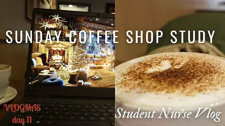 SUNDAY VLOG | COFFEE SHOP STUDY, STUDENT NURSE STUDY DAY