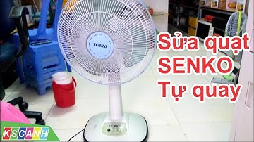 Hướng dẫn sửa quạt SENKO không bấm nút quạt cũng tự quay đơn giản ai cũng làm được