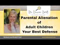 Parental Alienation of Adult Children: Your Best Defense