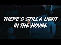 Valley  theres still a light in the house  lyrics
