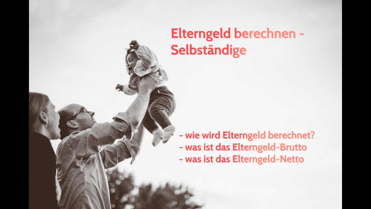 Elterngeld berechnen - Selbständige
