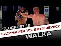 Slugfest 18 marcin kaczmarek vs pawe brynkiewicz caa walka