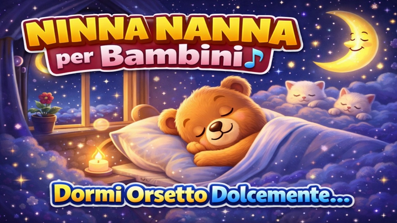 🌙 CANZONE DELLA BUONANOTTE 🧸 Fai la Nanna Orsetto | Ninna Nanna Dolce ...