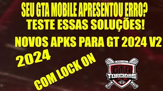 SEU GTA TORCIDAS MOBILE DEU ERRO? TESTE OS NOVOS APKS GT 2024 V2! MÉTODO FUNCIONAL screenshot 4