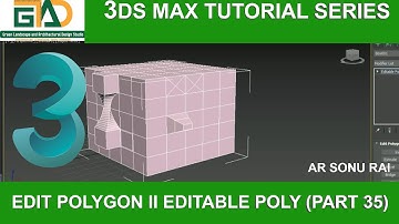 Edit Polygon II Editable Poly II 3DS Max full tutorial Series (Part 35)