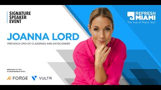 Refresh Miami&#39;s Signature Speaker Event with Joanna Lord on September 6, 2023