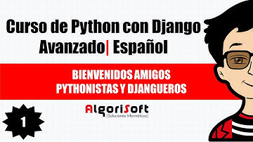 Curso de Django Avanzado | Introducción | Video 1